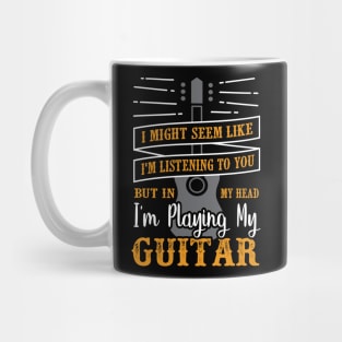 In My Head Im Playing Guitar Mug